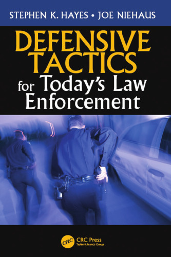 Defensive tactics for today's law enforcement