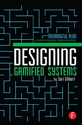 Designing gamified systems: meaningful play in interactive entertainment, marketing and education