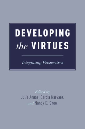 Developing the virtues: integrating perspectives