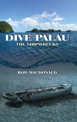 Dive Palau: the shipwrecks