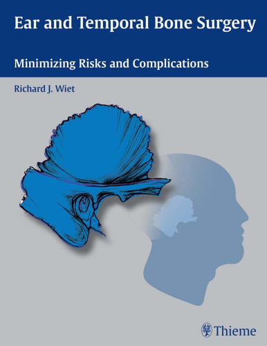 Ear and temporal bone surgery: minimizing risks and complications