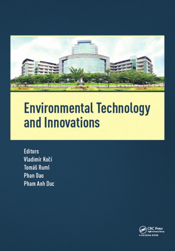 Environmental Technology and Innovations: Proceedings of the 1st International Conference on Environmental Technology and Innovations (Ho Chi Minh ... November 2016)