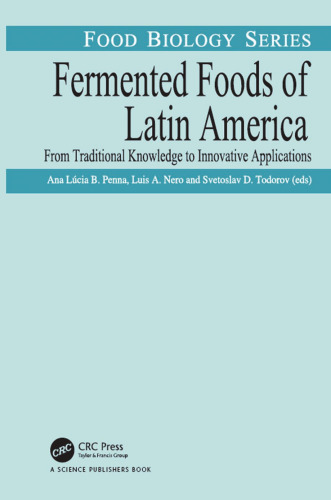 Fermented foods of Latin America: from traditional knowledge to innovative applications