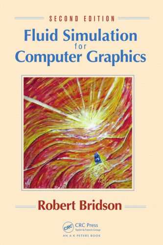 Fluid Simulation for Computer Graphics, Second Edition