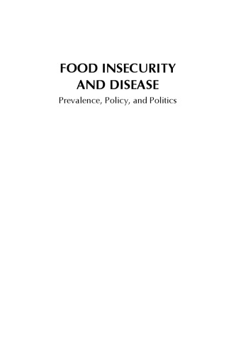 Food insecurity and disease: prevalence, policy, and politics