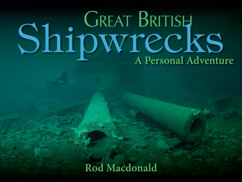 Great British shipwrecks: a personal adventure