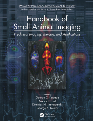 Handbook of small animal imaging: preclinical imaging, therapy, and applications
