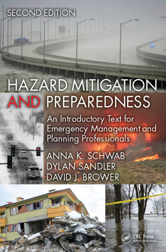 Hazard Mitigation and Preparedness: An Introductory Text for Emergency Management and Planning Professionals, Second Edition