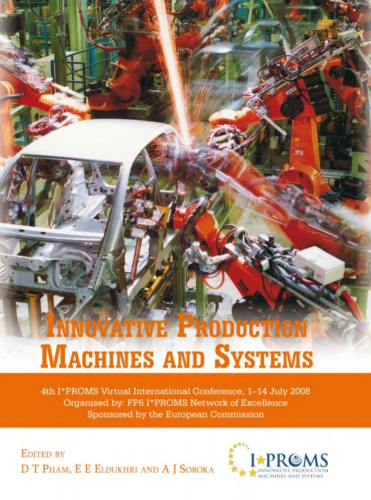 Innovative Production Machines and Systems, Fourth I*PROMS Virtual International Conference, 1-14 July 2008