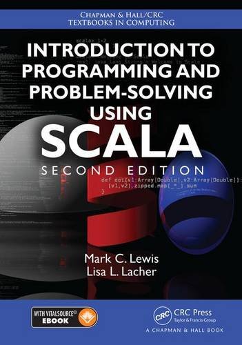 Introduction to Programming and Problem-solving Using Scala, Second Edition