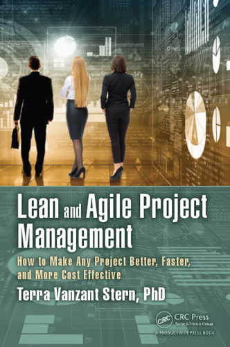 Lean and agile project management: how to make any project better, faster, and more cost effective