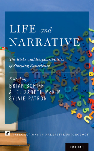 LIFE AND NARRATIVE: the risks and responsibilities of storying experience