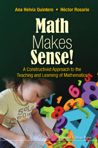 Math makes sense!: a constructivist approach to the teaching and learning of mathematics