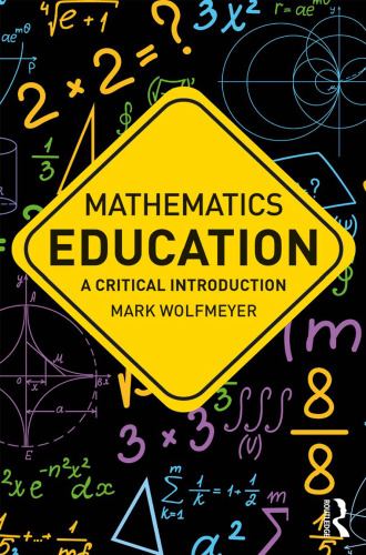 Mathematics education: a critical introduction
