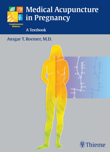 Medical acupuncture in pregnancy: a textbook