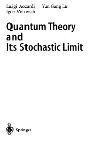 Quantum theory and its stochastic limit