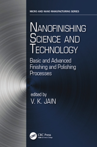 Nanofinishing science and technology: basic and advanced finishing and polishing processes