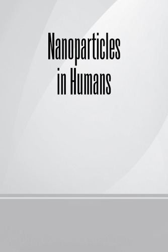 Nanoparticles in humans: experiments, methods and strategies