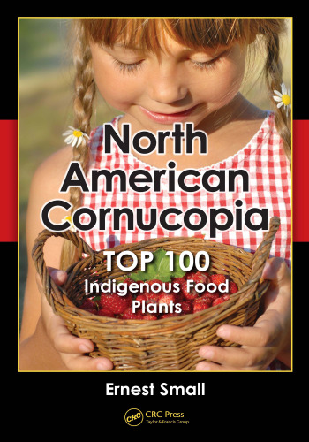 North American cornucopia: top 100 indigenous food plants