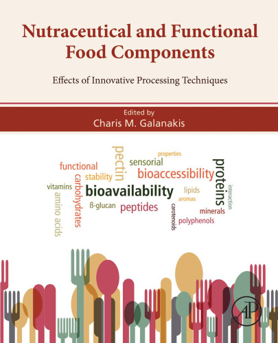 Nutraceutical and Functional Food Components: Effects of Innovative Processing Techniques