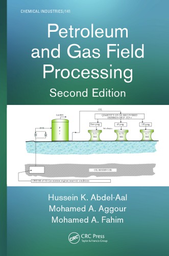 Petroleum and Gas Field Processing, Second Edition