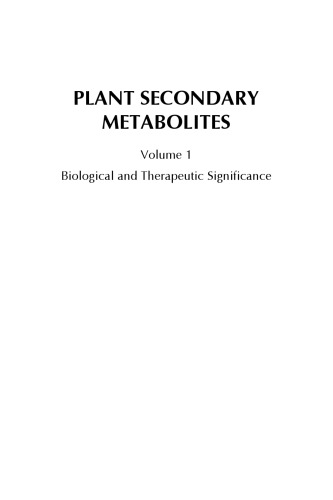 Plant Secondary Metabolites, Volume 1 - Biological and Therapeutic Significance