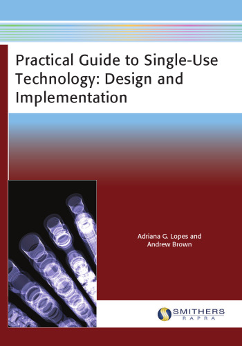 Practical guide to single-use technology: design and implementation
