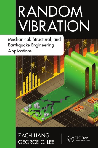 Random vibration: mechanical, structural, and earthquake engineering applications
