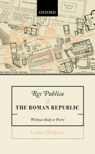 Res Publica and the Roman republic: ’Without body or form’