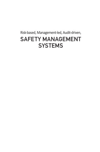 Risk-based, management-led, audit-driven, safety management systems