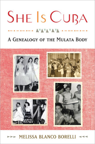 She is Cuba: a genealogy of the mulata body
