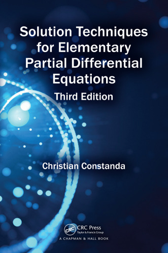Solution Techniques for Elementary Partial Differential Equations, Third Edition