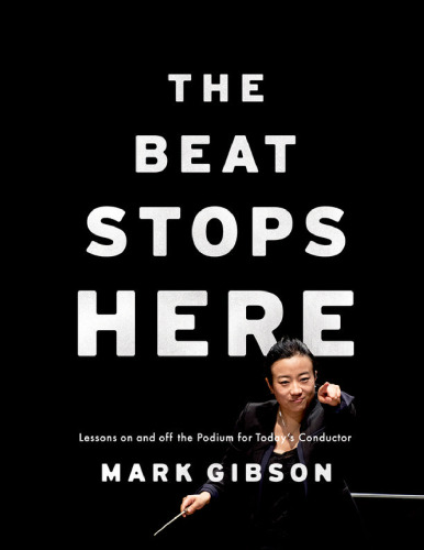 The beat stops here: lessons on and off the podium for today's conductor