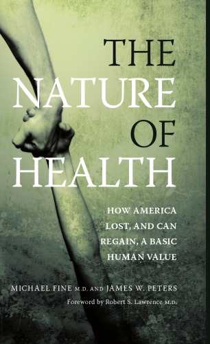 The Nature of Health: How America Lost, and Can Regain, a Basic Human Value