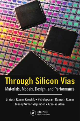 Through silicon vias: materials, models, design, and performance