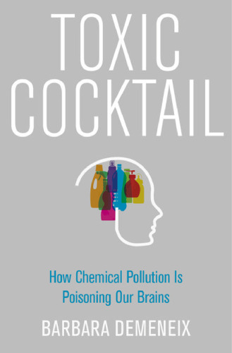 Toxic cocktail: how chemical pollution is poisoning our brains