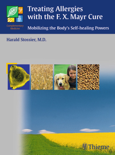 Treating allergies with the F. X. Mayr cure mobilizing the body's self-healing powers