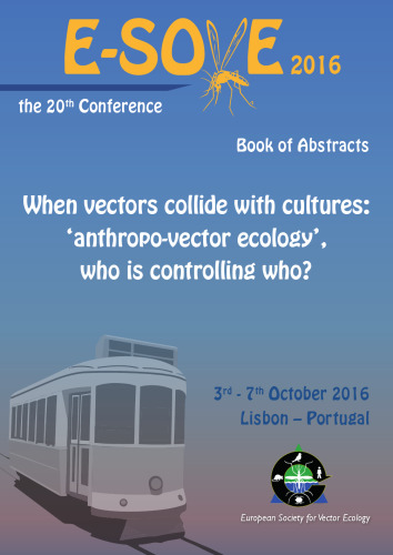 When vectors collide with cultures: 'anthropo-vector ecology', who is controlling who? - book of abstracts - the 20th European Society for Vector Ecology conference 2016, 3-7 October 2016, Lisbon-Portugal