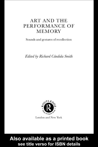 Art and the Performance of Memory: Sounds and Gestures of Recollection
