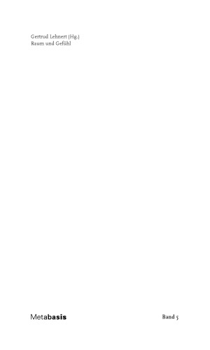 Raum und Gefühl. Der Spatial Turn und die neue Emotionsforschung