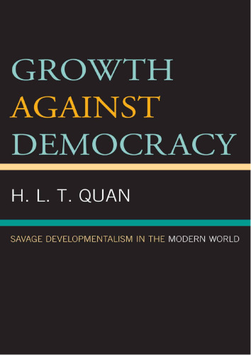 Growth against Democracy: Savage Developmentalism in the Modern World