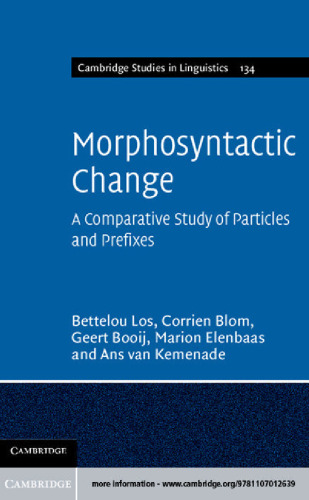 Morphosyntactic Change: A Comparative Study of Particles and Prefixes