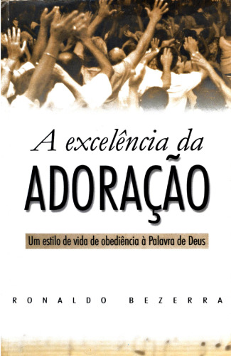 A Excelência da Adoração