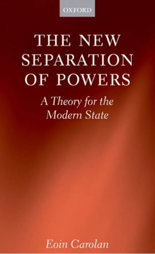 The new separation of powers : a theory for the modern state