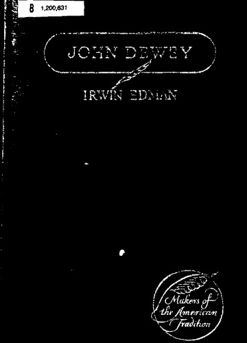 John Dewey, his contribution to the American tradition