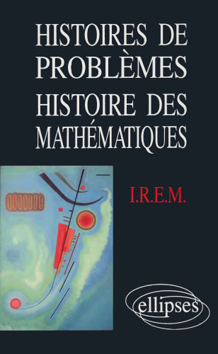 Histoire de problemes, histoire des mathematiques