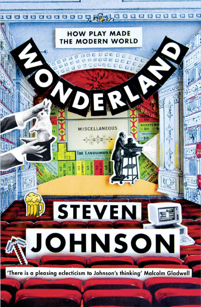 Wonderland: How Play Made the Modern World