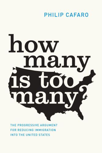 How Many Is Too Many: The Progressive Argument for Reducing Immigration into the United States