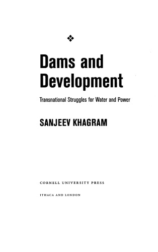 Dams and Development: Transnational Struggles for Water and Power