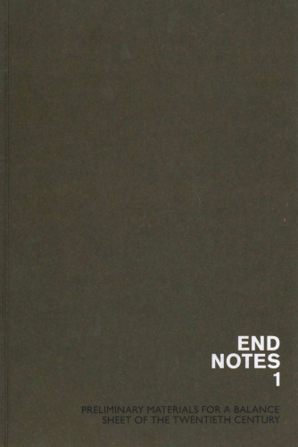 Endnotes 1: Preliminary Materials for a Balance Sheet of the 20th Century
